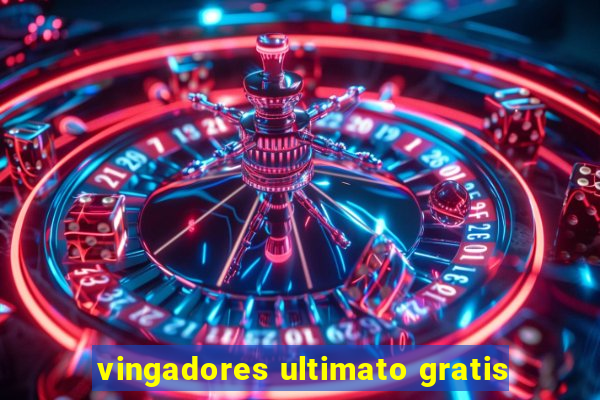 vingadores ultimato gratis